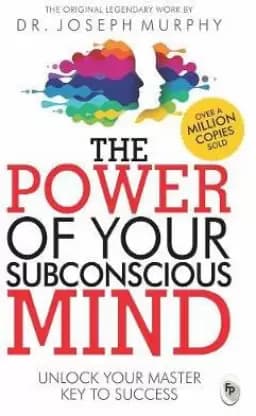 The Power of Your Subconscious Mind - Unlock Your Master Key