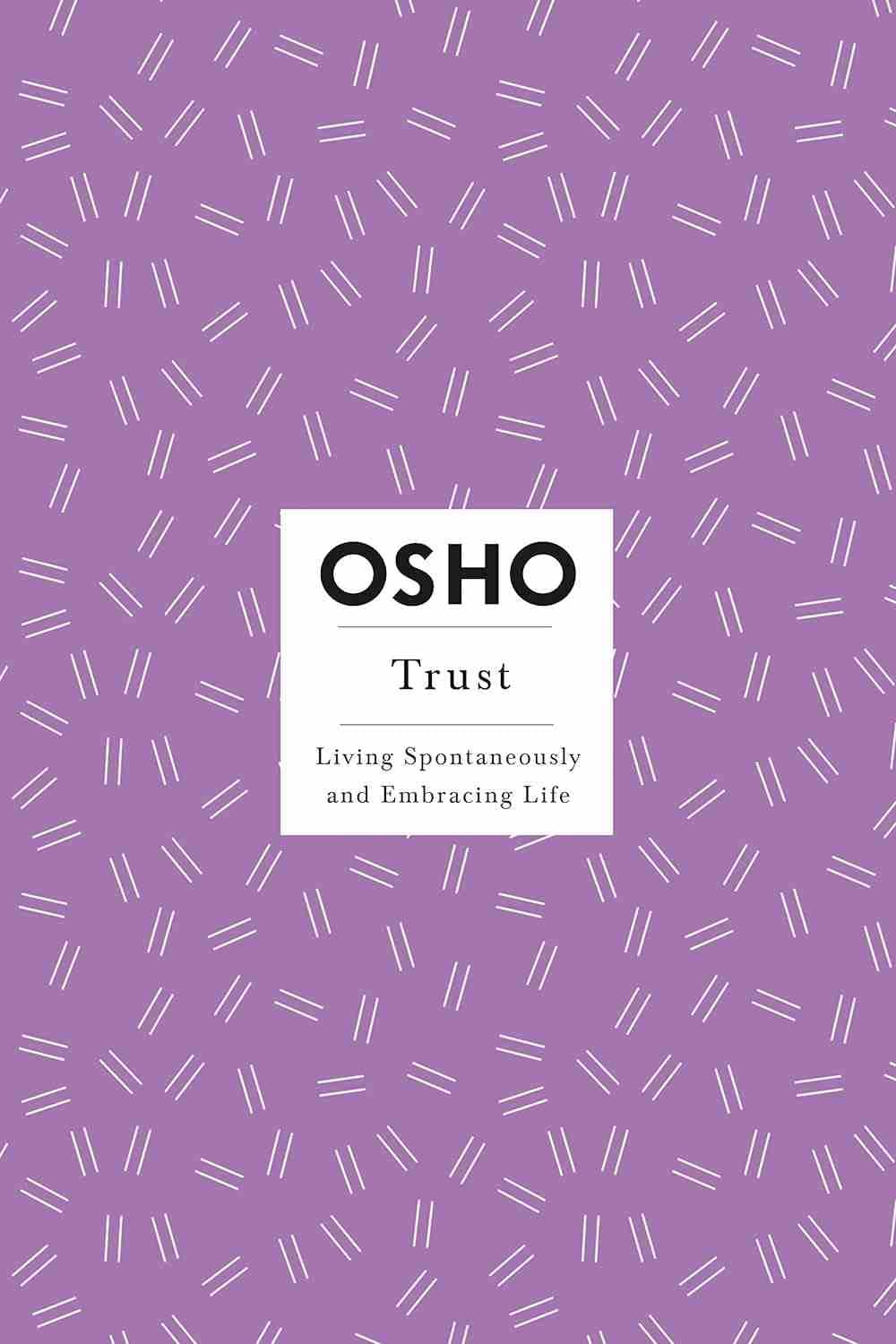 Trust: Living Spontaneously and Embracing Life [ Osho ]